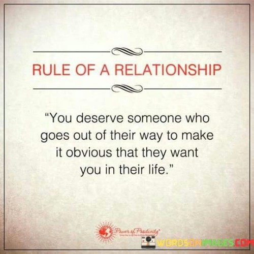 Rule Of A Relationship You Deserve Someone Who Goes Out Quotes