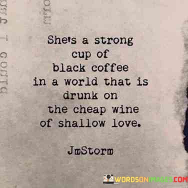 Shes-A-Strong-Cup-Of-Black-Coffee-In-A-World-That-Quotes.jpeg