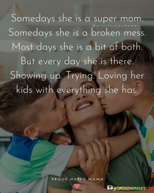 Somedays She Is A Super Mom Somedays She Is A Quotes