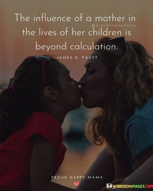 The Influence Of A Mother In The Lives Of Her Children Quotes