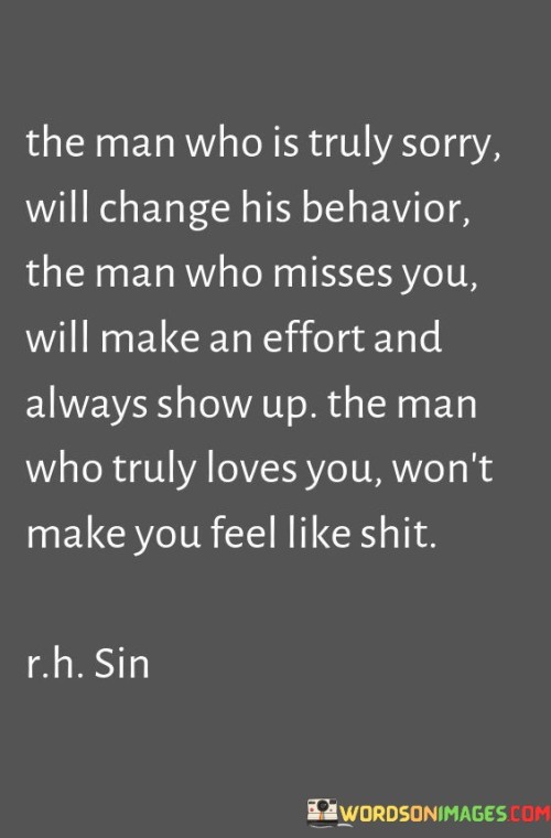 The Man Who Is Truly Sorry Will Change His Behavior Quotes