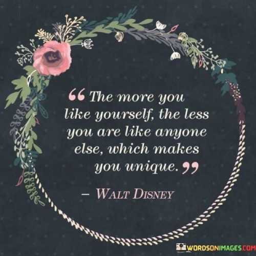 This quote highlights the connection between self-acceptance and individual uniqueness. It suggests that as one's self-esteem and self-liking increase, their inclination to conform to others' standards or opinions decreases, allowing their unique qualities to shine through.

The quote underscores the idea that self-love fosters authenticity. It implies that when individuals have a strong sense of self-worth, they feel less pressure to conform to societal norms or seek approval from others. This freedom allows them to express their individuality without reservation.

Ultimately, the quote speaks to the importance of embracing one's uniqueness. It encourages individuals to appreciate and love themselves for who they are, rather than trying to fit into molds dictated by external influences. By valuing their own individuality, people can cultivate a sense of empowerment and confidence that allows them to lead more authentic and fulfilling lives.