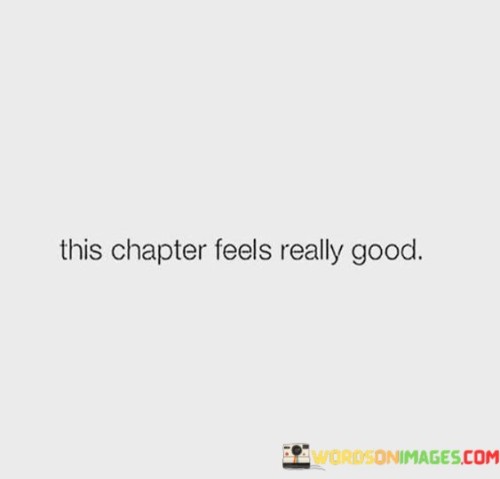 This-Chapter-Feels-Really-Good-Quotes.jpeg