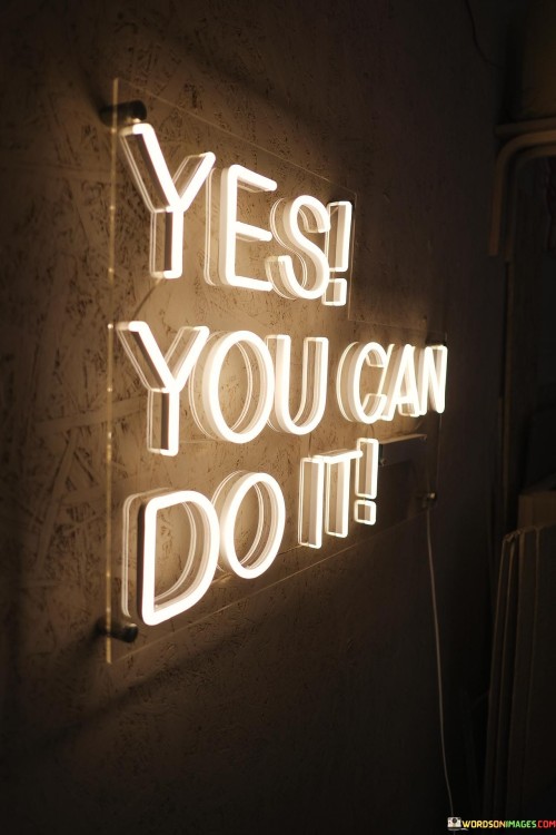 Yes-You-Can-Do-It-Quotes.jpeg