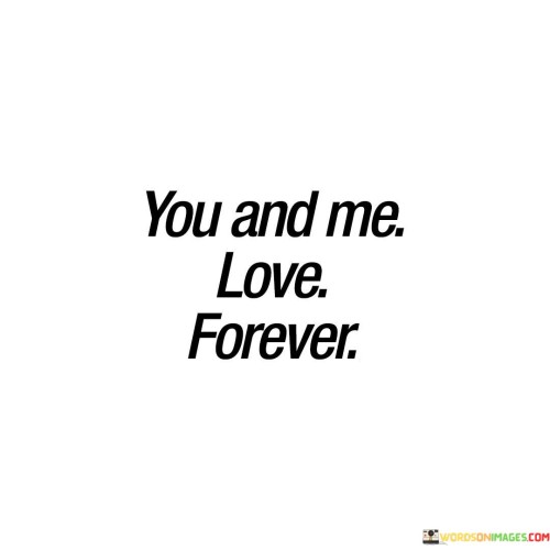 You-And-Me-Love-Forever-Quotes.jpeg