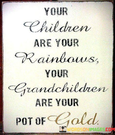 Your-Children-Are-Your-Rainbows-Quotes.jpeg