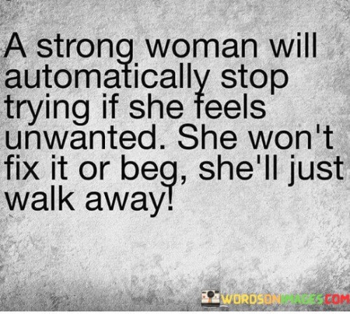 A Strong Woman Will Automatically Stop Trying Quotes