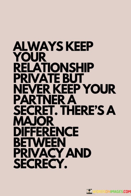 Always-Keep-Your-Relationship-Private-But-Never-Keep-Quotes.jpeg