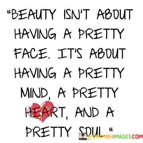 Beauty-Isnt-About-Having-A-Pretty-Face-Its-About-Hvaing-Quotes.jpeg