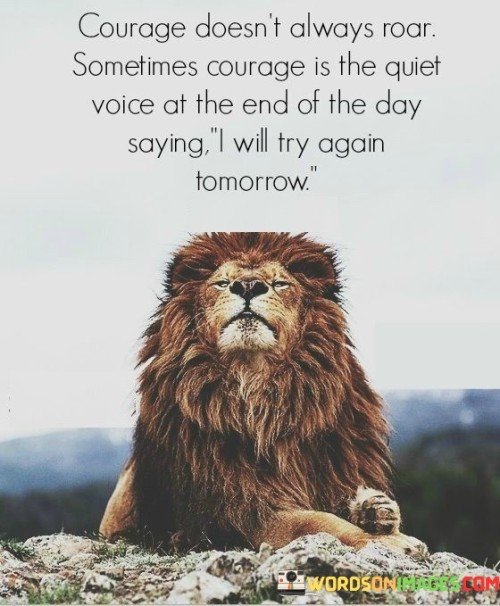 Courage-Doesnt-Always-Roar-Sometimes-Courage-Quotes.jpeg