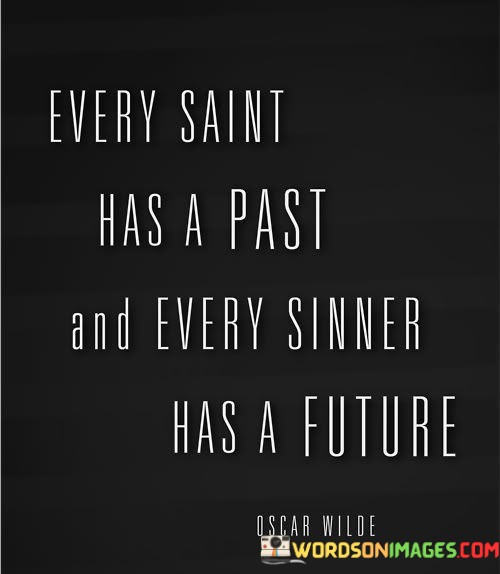 Every-Saint-Has-A-Past-And-Every-Sinner-Has-A-Quotes.jpeg
