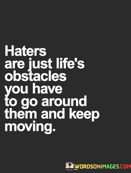 Haters-Are-Just-Lifes-Obstacles-You-Have-Quotes.jpeg