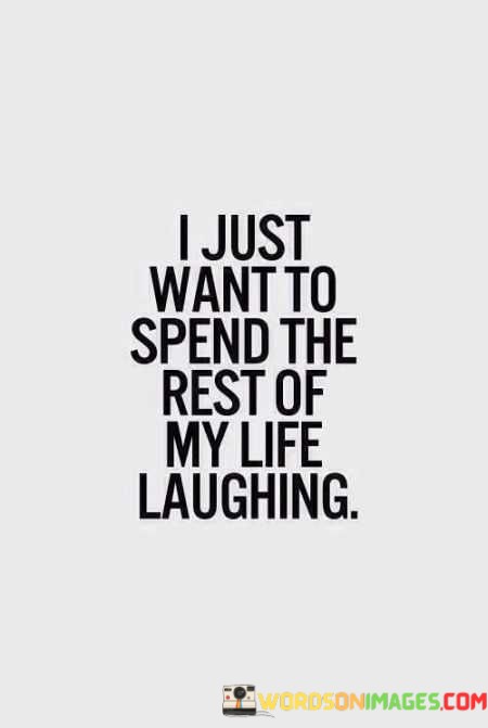 I-Just-Want-To-Spend-The-Rest-Of-My-Life-Quotes.jpeg