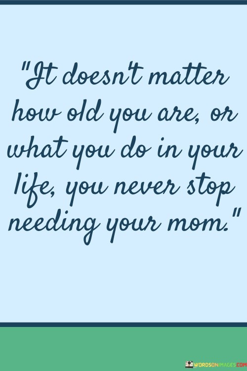 It Doesn't Matter How Old You Are Quotes