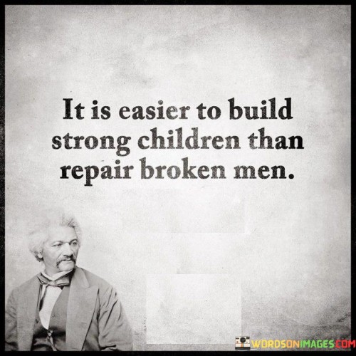 It-Is-Easier-To-Build-Strong-Children-Than-Quotes.jpeg