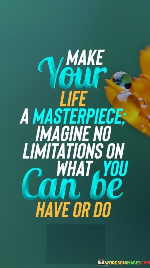 Make-Your-Life-A-Masterpiece-Imagine-No-Quotes.jpeg
