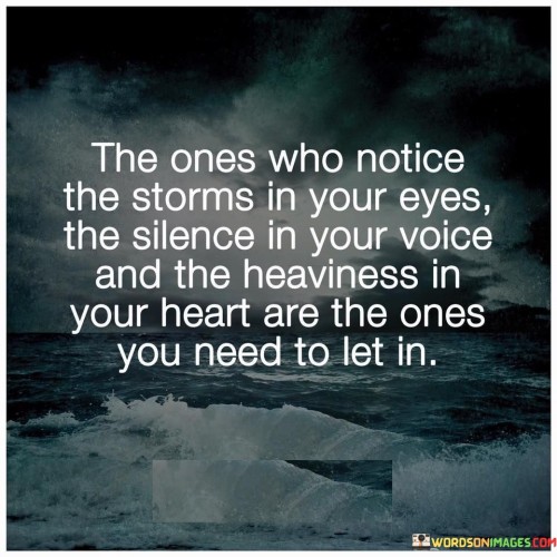 The-Ones-Who-Notice-The-Storms-In-Your-Quotes.jpeg