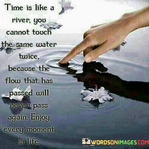 Time-Is-Like-A-River-You-Cannot-Touch-The-Same-Quotes.jpeg