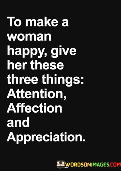 To-Make-A-Woman-Happy-Give-Her-These-Three-Things-Quotes.jpeg