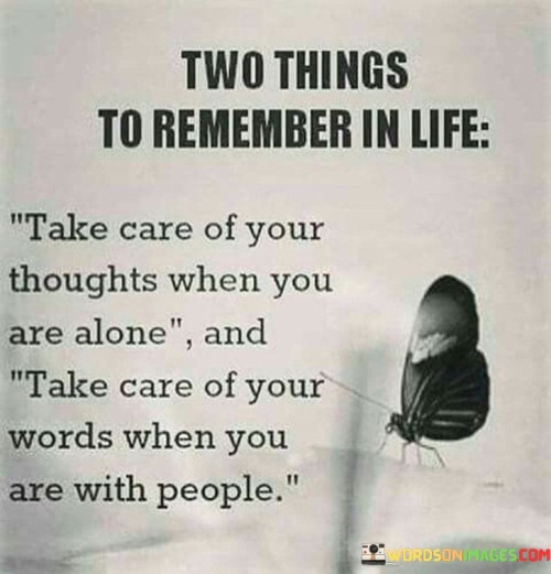 Two-Things-To-Remember-In-Life-Take-Care-Of-Your-Quotescbb1ed13cca6707a.jpeg