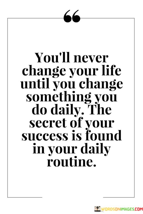 Youll-Never-Change-Your-Life-Until-You-Change-Quotes.jpeg