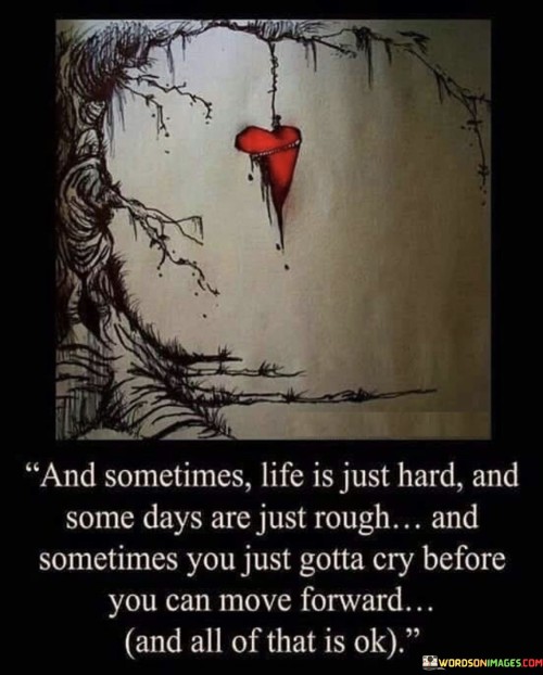 And-Sometimes-Life-Is-Just-Hard-And-Some-Days-Are-Quotes.jpeg
