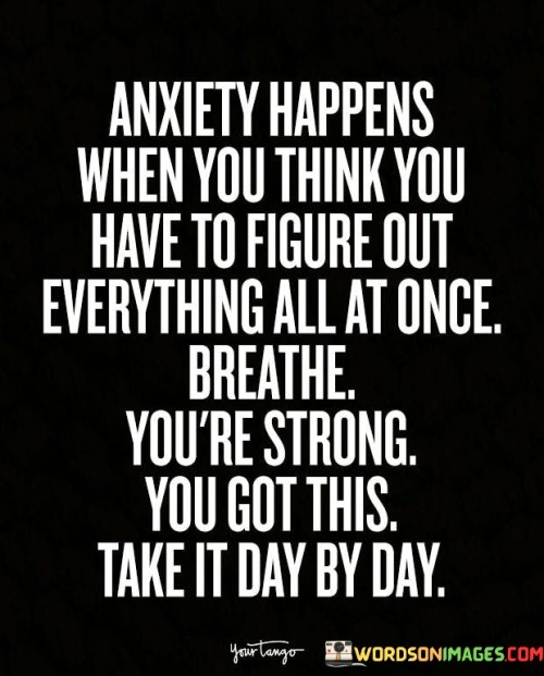 Anxiety-Happens-When-You-Think-You-Quotes.jpeg
