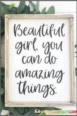 Beautiful-Girl-You-Can-Do-Amazing-Things-Quotes.jpeg