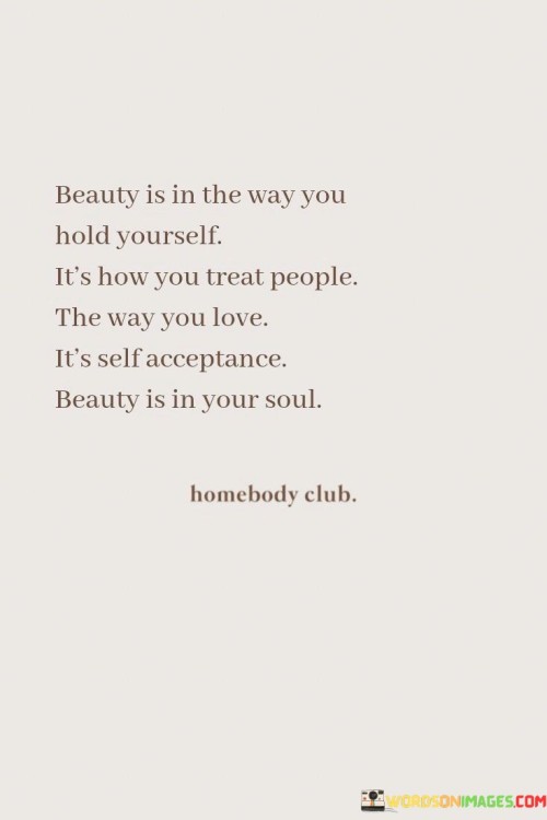 Beauty-Is-In-The-Way-You-Hold-Yourself-Its-How-Quotes.jpeg