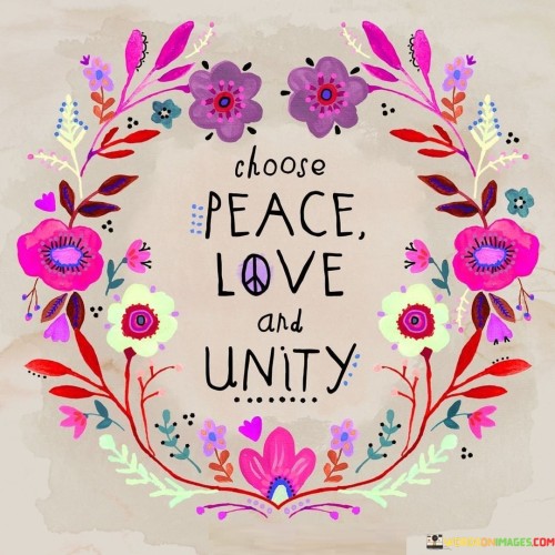 Choose-Peace-Love-And-Unity-Quotes.jpeg