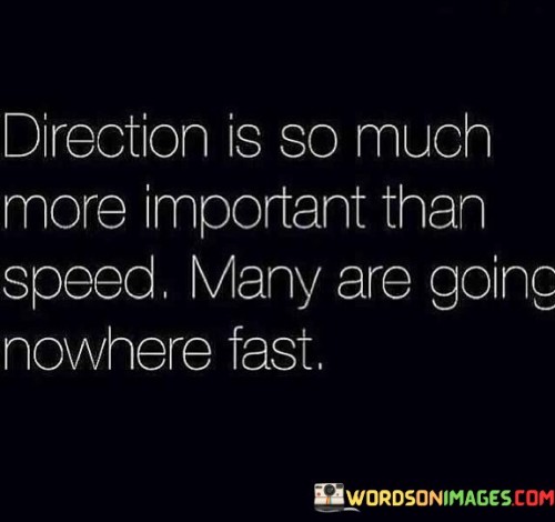 Direction-Is-So-Much-More-Important-Than-Quotes.jpeg