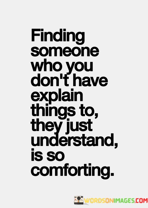 Finding-Someone-Who-You-Dont-Have-Explain-Quotes.jpeg