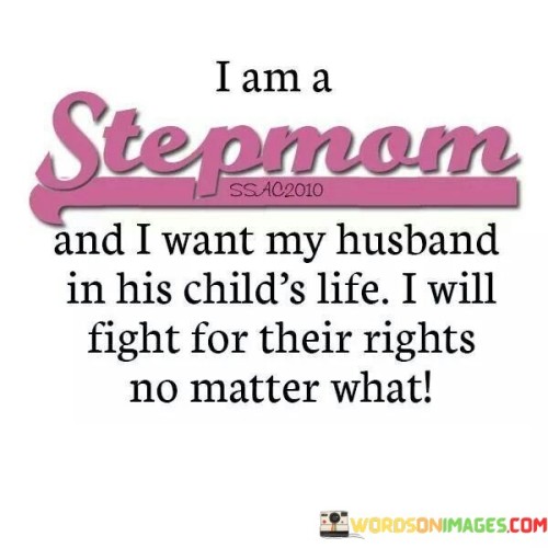 I Am A Stepmom And I Want My Husband In His Quotes