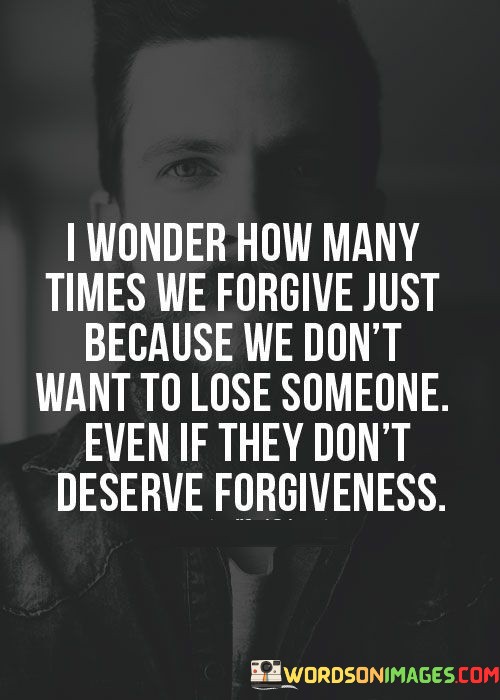 I-Wonder-How-Many-Times-We-Forgive-Quotes.jpeg