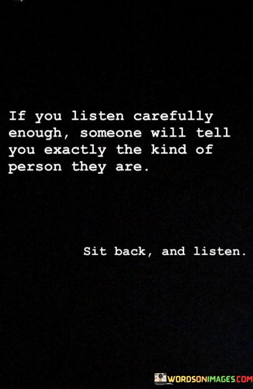 If-You-Listen-Carefully-Enough-Someone-Will-Quotes.jpeg