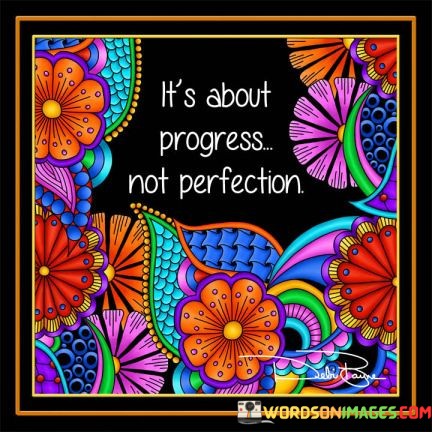 Its-About-Progress-Not-Perfection-Quotes.jpeg