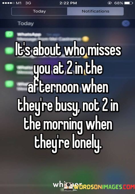 Its-About-Who-Misses-You-At-2-In-The-Afternoon-Quotes.jpeg