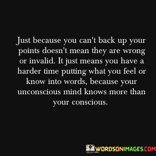 Just-Because-You-Cant-Back-Up-Your-Points-Doesnt-Mean-Quotes.jpeg
