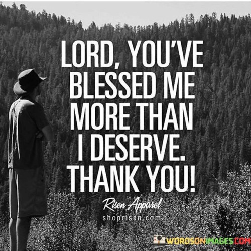 Lord You've Blessed Me More Than Quotes