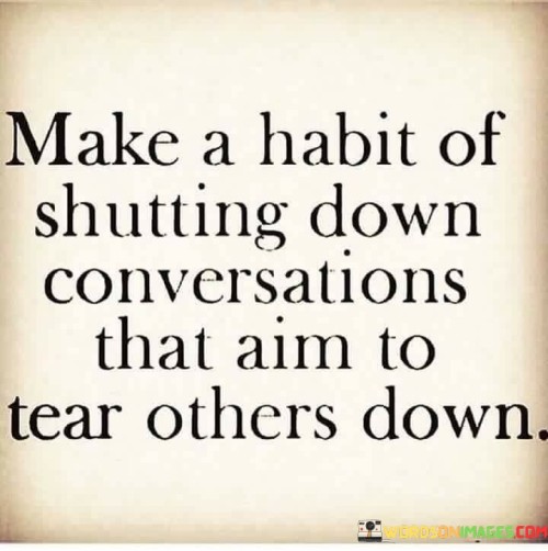 Make-A-Habit-Of-Shutting-Down-Conversations-Quotes.jpeg