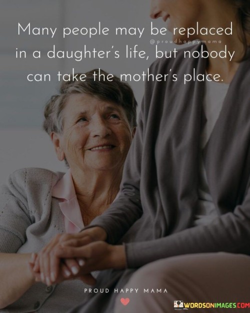 Many People May Be Replaced In A Daughter's Life Quotes