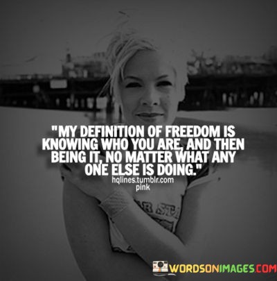 My-Definition-Of-Freedom-Is-Knowing-Who-Quotes.jpeg