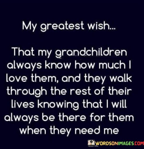 My Greatest Wish That My Grandchildren Always Quotes