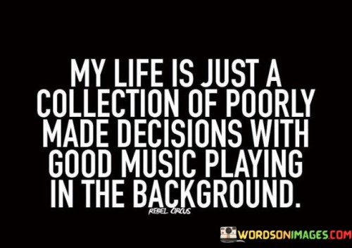 My-Life-Is-Just-A-Collection-Of-Poorly-Quotes.jpeg
