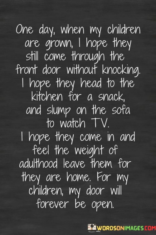 One Day When My Children Are Grown I Hope Quotes