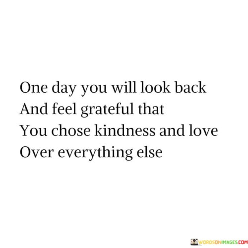 One Day You Will Look Back And Feel Grateful That Quotes