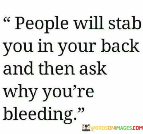 People-Will-Stab-You-In-Your-Back-And-Then-Quotes.jpeg