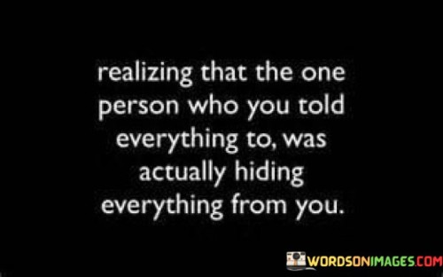 Realizing-That-The-One-Person-Who-You-Told-Quotes.jpeg