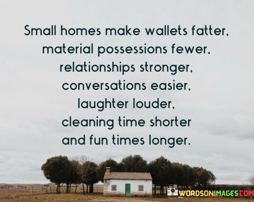 Small-Homes-Make-Wallets-Fatter-Material-Possessions-Quotes