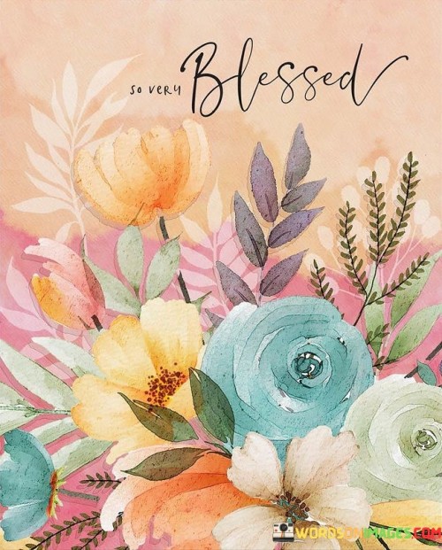 So-Very-Blessed-Quotes.jpeg